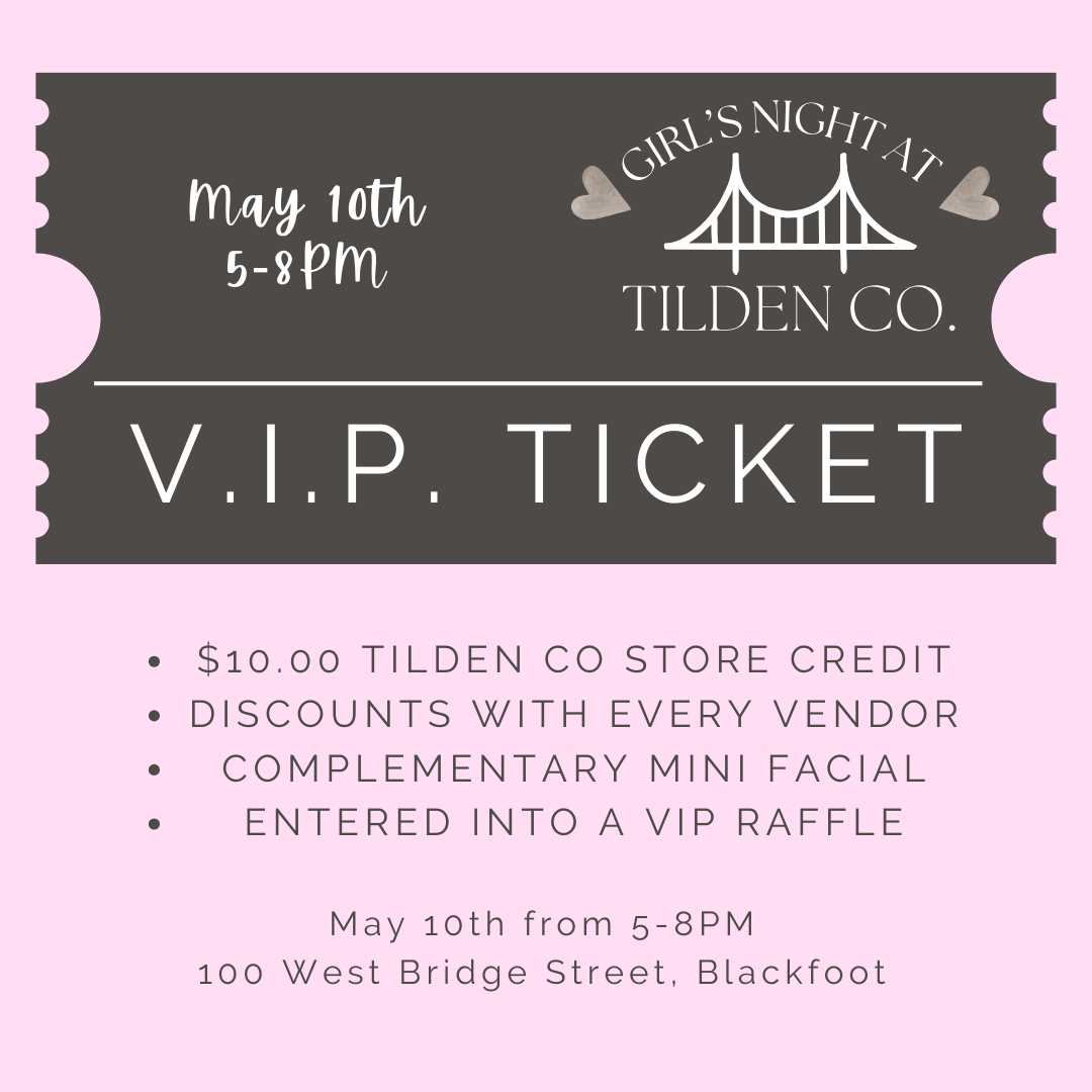 Girls Night VIP Ticket     Tilden Co. LLC- Tilden Co.