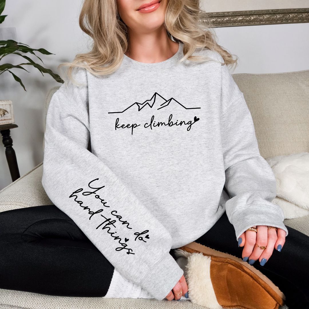 Keep Climbing Sweatshirt in Three Colors    Preorder Ave Shops- Tilden Co.