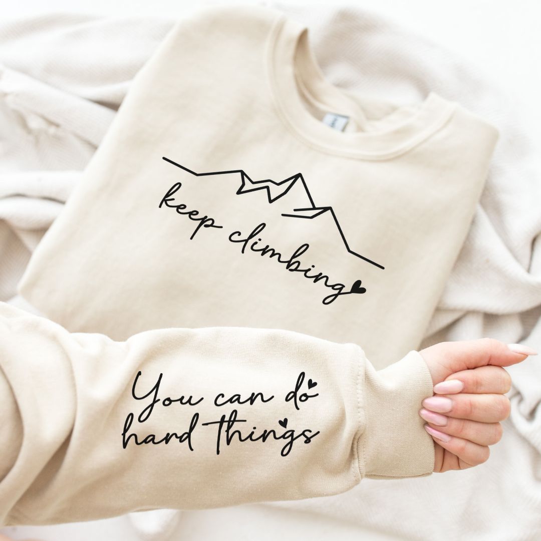 Keep Climbing Sweatshirt in Three Colors    Preorder Ave Shops- Tilden Co.