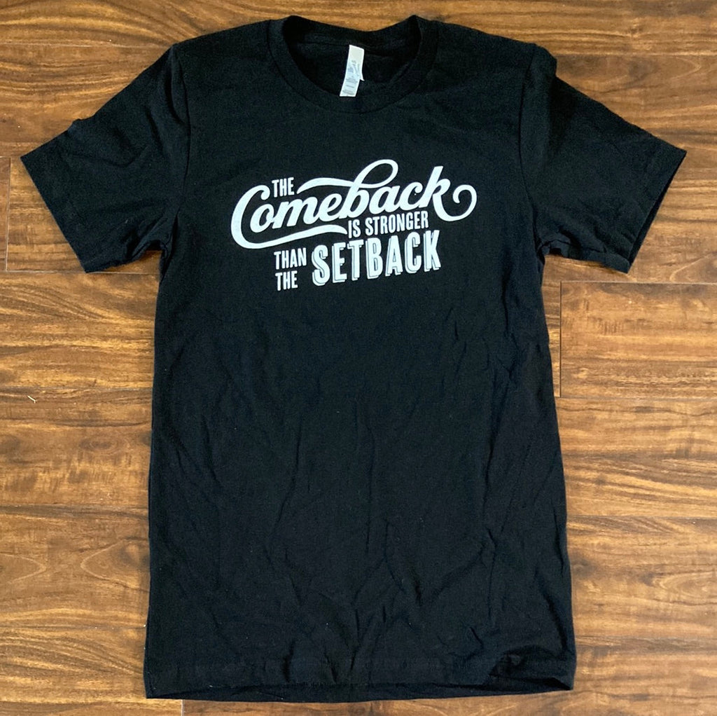 The Comeback is Stronger than the Setback Graphic Tee    Shirts & Tops Tilden Co. LLC- Tilden Co.