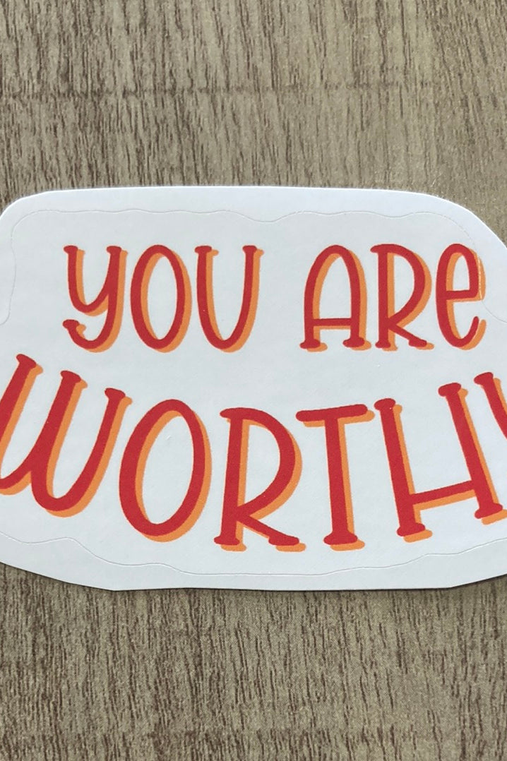 You Are Worthy Sticker     Daydreamer Creations- Tilden Co.